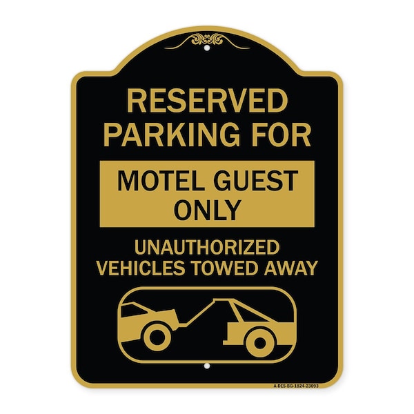 Reserved Parking for Motel Guest Unauthorized Vehicles Towed Away Alum, 18" x 24", BG-1824-23093